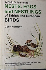 A Field Guide to the Nests, Eggs, and Nestlings of British and European Birds (Quadrangle Field Guide Series)