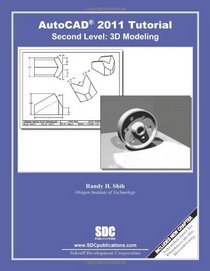 AutoCAD 2011 Tutorial - Second Level: 3D Modeling