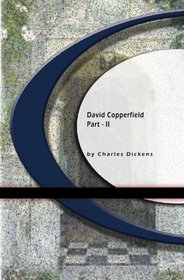 David Copperfield: Part II
