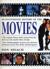 The Movies: Illustrated History of the Silver Screen