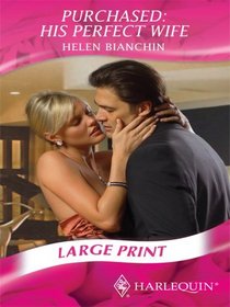 Purchased: His Perfect Wife (Large Print)