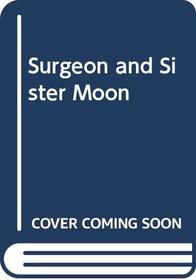 Surgeon and Sister Moon