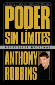 Poder sin lmites: La nueva ciencia del desarrollo personal (Vintage Espanol) (Spanish Edition)