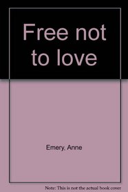 Free not to love