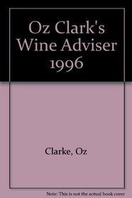 OZ CLARKE'S WINE ADVISOR 1996
