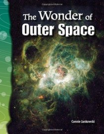 The Wonder of Outer Space: Earth and Space Science (Science Readers)