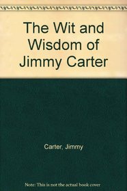 The Wit and Wisdom of Jimmy Carter