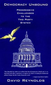 Democracy Unbound: Progressive Challenges to the Two Party System