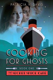 Cooking for Ghosts (Secret Spice Cafe Trilogy)