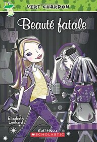 Vert Chardon: N? 3 - Beaut? Fatale (French Edition)