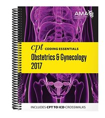 CPT Coding Essentials for Obstetrics and Gynecology 2017