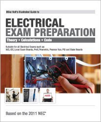 Mike Holt's Illustrated Guide to Electrical NEC Exam Preparation 2011 Edition