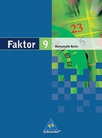 Faktor 9. Mathematik. Schlerband. Sekundarstufe 1. Berlin