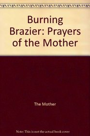 Burning Brazier: Prayers of the Mother
