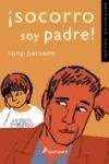 Socorro Soy Padre!/ Help I'm a Father! (Spanish Edition)