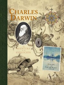 Charles Darwin/ Charles Darwin And The Beagle Adventure: La aventura de la evolucion. Paises visitados durante la vuelta al mundo del HMS Beagle Bajo el ... Fitzroy/ Countries Visited (Spanish Edition)