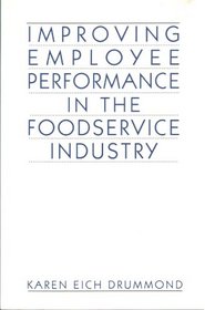 Improving Employee Performance in the Foodservice Industry: A Guide to Employee Discipline (Foodservice Employee Management Series)