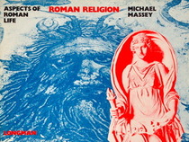 Roman Religion (Aspects of Roman Life)