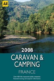 Caravan & Camping France 2008 (AA Lifestyle Guides)