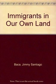 Immigrants in Our Own Land