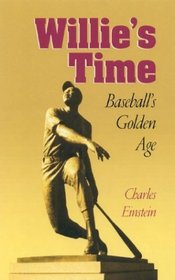 Willie's Time: Baseball's Golden Age (Writing Baseball)