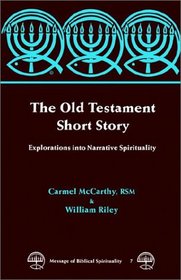 The Old Testament Short Story (Message of Biblical Spirituality)