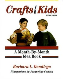 Crafts for Kids: A Month-By-Month Idea Book