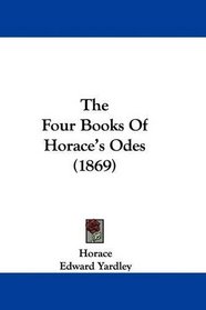 The Four Books Of Horace's Odes (1869)