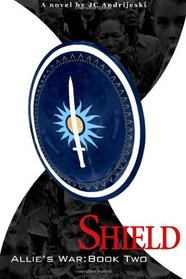 Shield: Allie's War: Book Two (Volume 2)