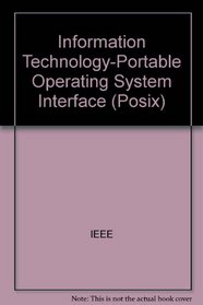 Information Technology-Portable Operating System Interface (Posix): System Application Program Interface (Api) (C Language)