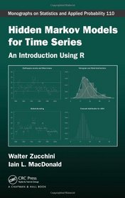 Hidden Markov Models for Time Series: An Introduction Using R (Chapman & Hall/CRC Monographs on Statistics & Applied Probability)