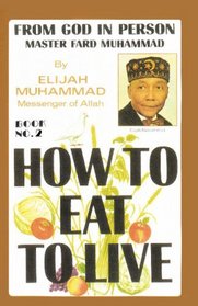 How To Eat To Live, Book 2