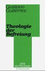 Theologie der Befreiung. Mit der neuen Einleitung des Autors.