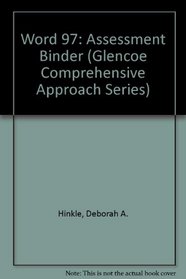 Word 97: Assessment Binder (Glencoe Comprehensive Approach Series)