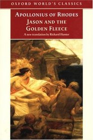 Jason and the Golden Fleece: (The Argonautica) (Oxford World's Classics)