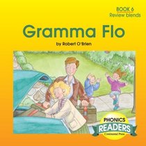 Phonics Books: Phonics Reader: Gramma Flo