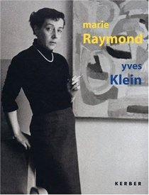 Marie Raymond & Yves Klein