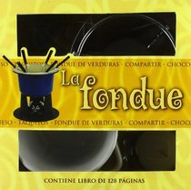 La Fondue (El Arte De Vivir/ the Art of Living) (Spanish Edition)