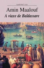 A Viaxe De Baldassare / Baldassare's Trip (Edicion Literaria)