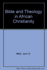 Bible and Theology in African Christianity