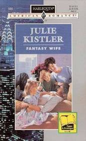 Fantasy Wife (Harlequin American Romance, No 593)