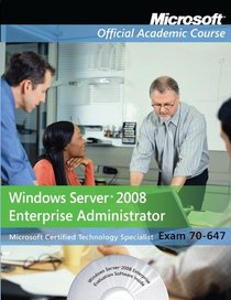 Exam 70-647: Windows Server 2008 Enterprise Administrator with Lab Manual Set