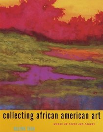 Collecting African American Art : Works on Paper and Canvas