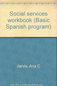 Social services workbook (Basic Spanish program)