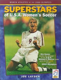Superstars of USA Womens Soccer (Women Athletes of the 2000 Olympics)