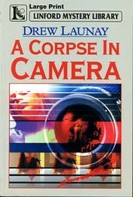 A Corpse in Camera (Large Print)