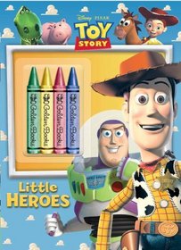 Little Heroes (Disney/Pixar Toy Story) (Color Plus Chunky Crayons)