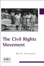 The Civil Rights Movement (British Association for American Studies (Baas) Paperbacks)