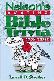 Nelson's Amazing Bible Trivia, Book Three
