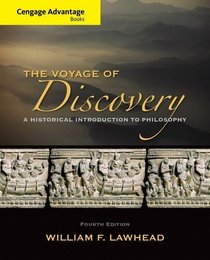 Cengage Advantage Series: Voyage of Discovery: A Historical Introduction to Philosophy (Cengage Advantage Books)